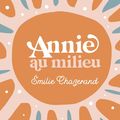 Annie au milieu