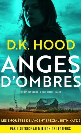 Anges d'ombres - d.k. hood