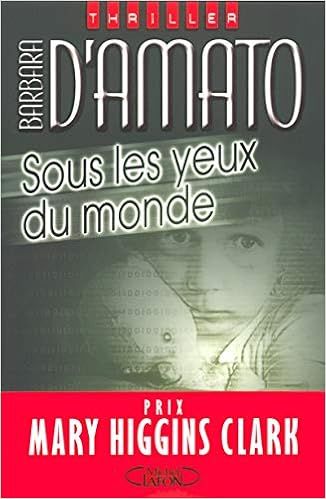 Sous les yeux du monde de Barbara D'Amato