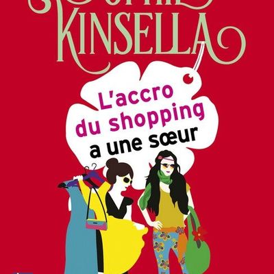 L'Accro du Shopping a une sœur, de Sophie Kinsella