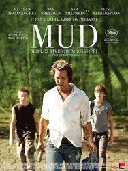 Mud, Jeff Nichols (2013)