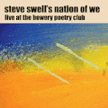 Steve Swell's Nation of We: Live at the Bowery Poetry Club (Ayler Records - 2006)