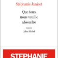 Que tous nous veuille absoudre, de Janicot Stéphanie