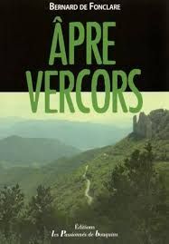 Âpre Vercors - Bernard de Fonclare