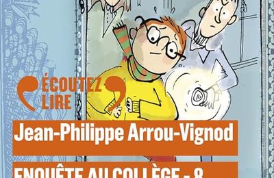 L’élève qui n’existait pas (Enquête au collège #8), de Jean-Philippe Arrou-Vignod, Lu par Olivier Chauvel