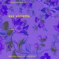 Ker Violette, de Fougeray Karine