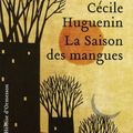 La Saison des mangues, Cécile Huguenin