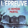 L'épreuve T3 : Le remède mortel de James Dashner 