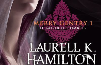 Le baiser des ombres, Laurell K Hamilton (Merry Gentry tome 1)