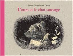 L’ours et le chat sauvage - Komako Sakaï et Kazumi Yomoto