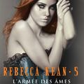 Rebecca Kean T5, L'Armée des Âmes - Cassandra O'Donnell 