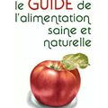 Le guide de l'alimentation saine et naturelle, Renée Frappier