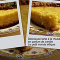 Délicieuse tarte à la rhubarbe en parfum de vanille