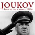 Joukov, l'homme qui a vaincu Hitler, biographie par Jean Lopez et Lasha Otkhmezuri