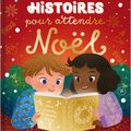 24 nOuvelles histOires pOur attendre NOël