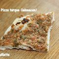 Pizza turque (lahmacun)