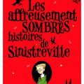 Les Affreusement sombres histoires de Sinistreville : Hubert très très méchant, de Christopher William Hill