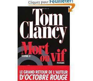 Mort ou vif, Tome 1 de Tom Clancy