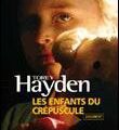 HAYDEN, Torey - Les enfants du crépuscule