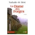 De BROC Nathalie / La Dame des Forges