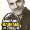 Le Court des miracles, Mansour Bahrami