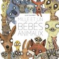 Mille et un bébés animaux, de Julie Colombet