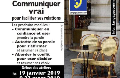 • Ateliers Communiquer vrai pour faciliter ses relations - LangageCommun janvier à juin 2019: