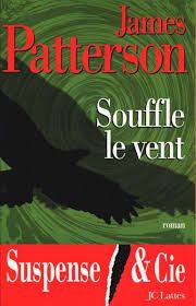 Souffle le vent - James Patterson