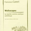 WALKSCAPES. LA MARCHE COMME PRATIQUE ESTHETIQUE PAR FRANCESCO CARERI 