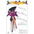 HOW TO MURDER A MILLIONAIRE, de Nancy Martin
