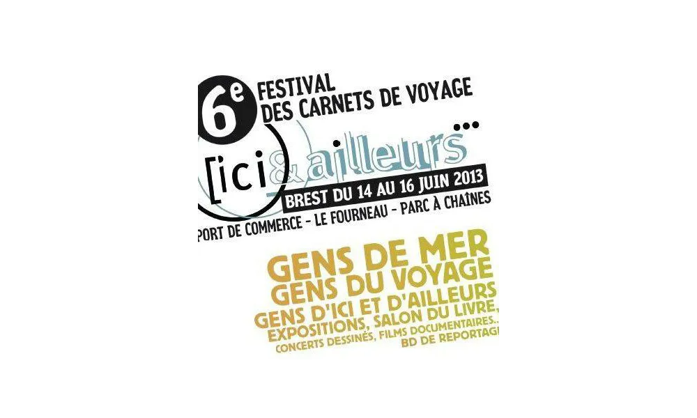 VIè Festival des Carnets de Voyage " Ici et Ailleurs " de Brest 