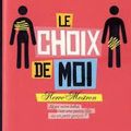 Le choix de moi