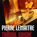 Travail soigné de Pierre Lemaitre