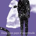 Dans mon pays d'incertitude, de Jeanne Benameur, illustré par Maïté Grandjouan