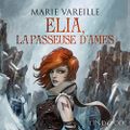 Elia, la passeuse d'âmes (Tome 1) de Marie Vareille