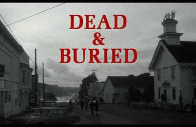 Dead & Buried - Gary Sherman (1981)