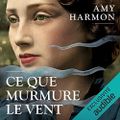 Ce que murmure le vent, de Amy Harmon