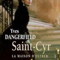 Saint-Cyr : La maison d'Esther, d'Yves Dangerfield.