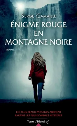 Enigme rouge en montagne noire - de Serge Camaille