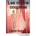 Les mains coupées