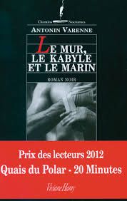 Le Mur, Le Kabyle et le marin de Antonin Varenne