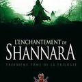Terry Brooks, L'enchantement de Shannara, La Trilogie de Shannara, tome 3, lu par Jessica