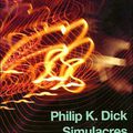 "Simulacres" de Philip K. Dick