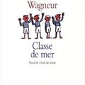 Classe de mer, écrit par Alain Wagneur