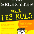 Les Selenytes, pour les nuls.