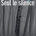 Seul le silence
