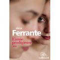 "L'amie prodigieuse" de Elena Ferrante * * * * (Ed. Gallimard nrf, 2014)