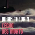 "L'écho des morts" de Johan Theorin, pp. 541 - Ed. Livre de poche, 2012.
