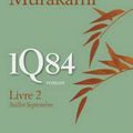 1Q84, Livre 2: Juillet-Septembre (1Q84 [Book 2]) & Livre 3: Octobre-Décembre ([Book 2]) – Haruki Murakami 