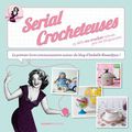 Le livre des Serial crocheteuses.